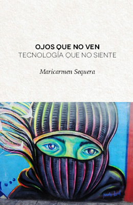 Ojos que no ven tecnología que no siente