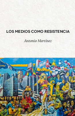 Los medios como resistencia